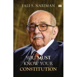 Hay House's You Must Know Your Constitution [HB] by Fali S. Nariman
